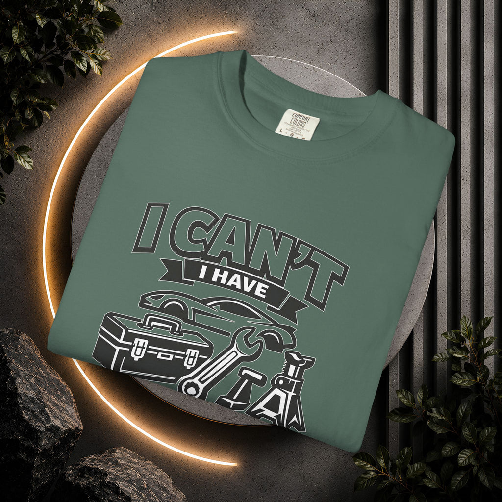 Garage Plans T-Shirt — "I Can't I Have Garage Plans" Mechanics Gift Tee