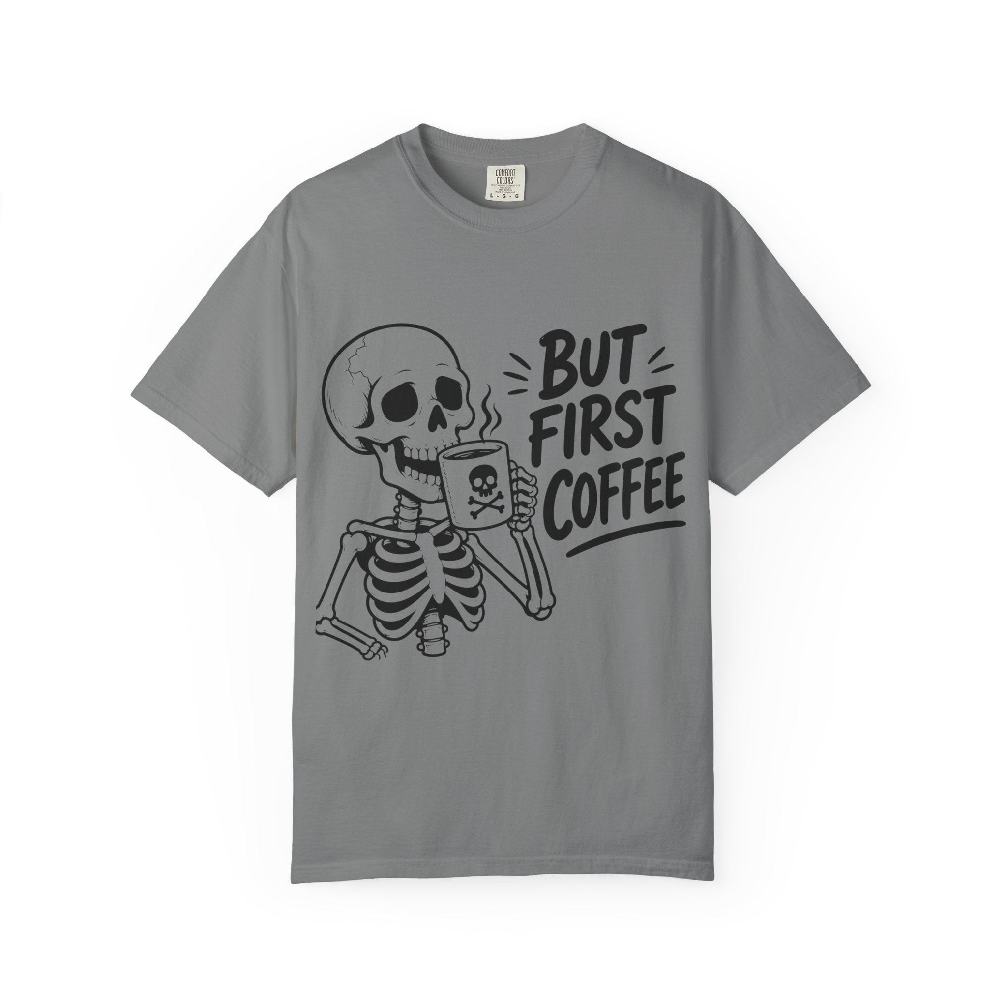 Skeleton Holding Coffee But First Coffee T-Shirt | Coffee Lover Tee