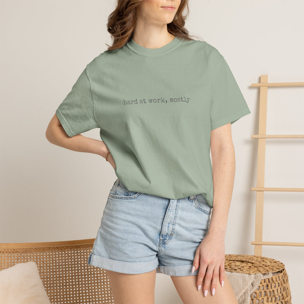hard at work, mostly T-shirt | minimalist text tee