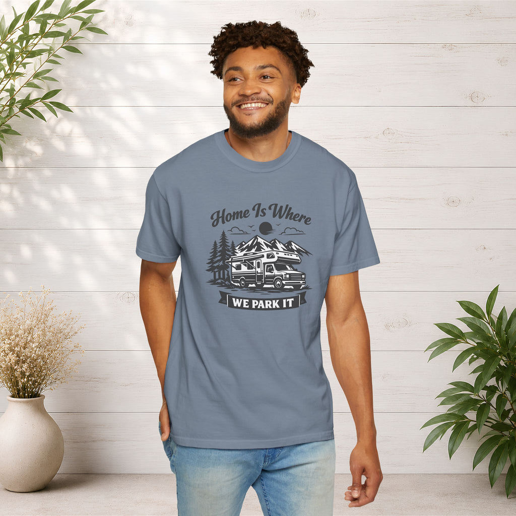 RV Camper T-Shirt — "Home Is Where We Park It" Graphic Tee for RV & van life lovers
