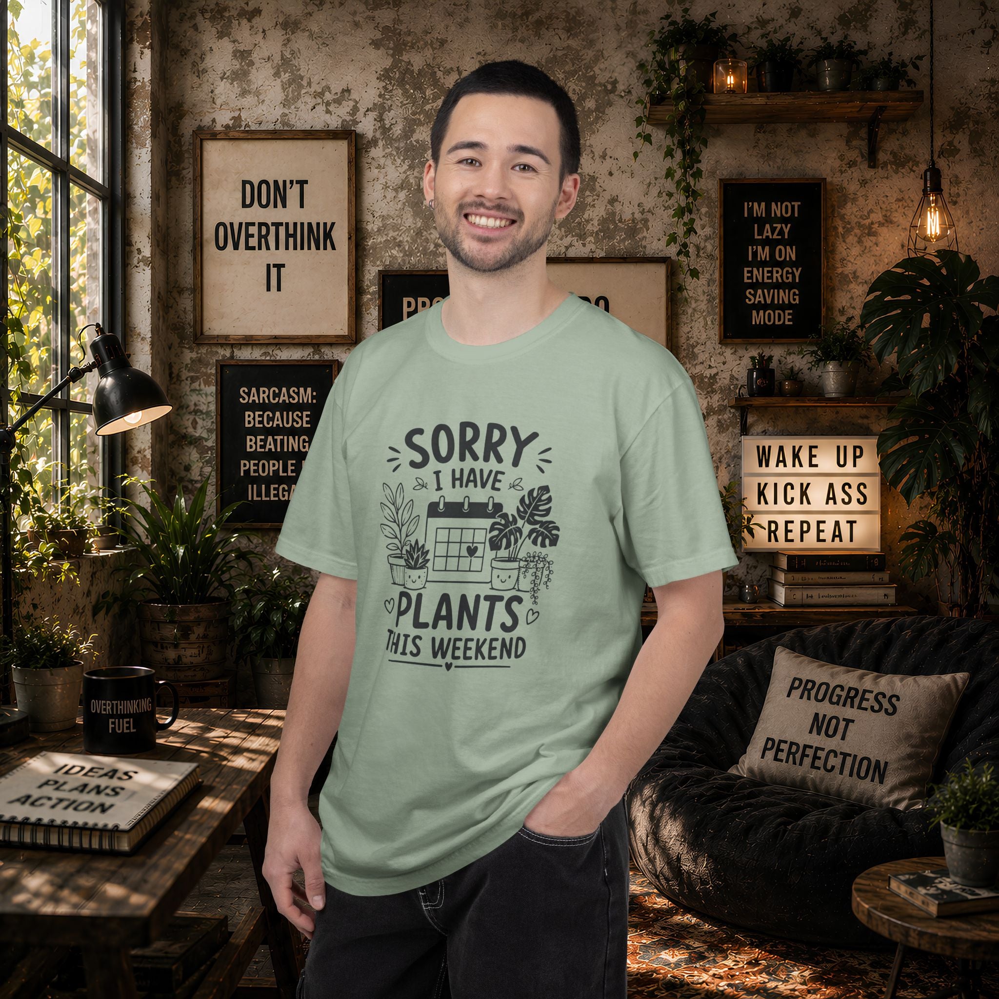 Sorry I Have Plants This Weekend T-Shirt — Funny Plant Lover Tee