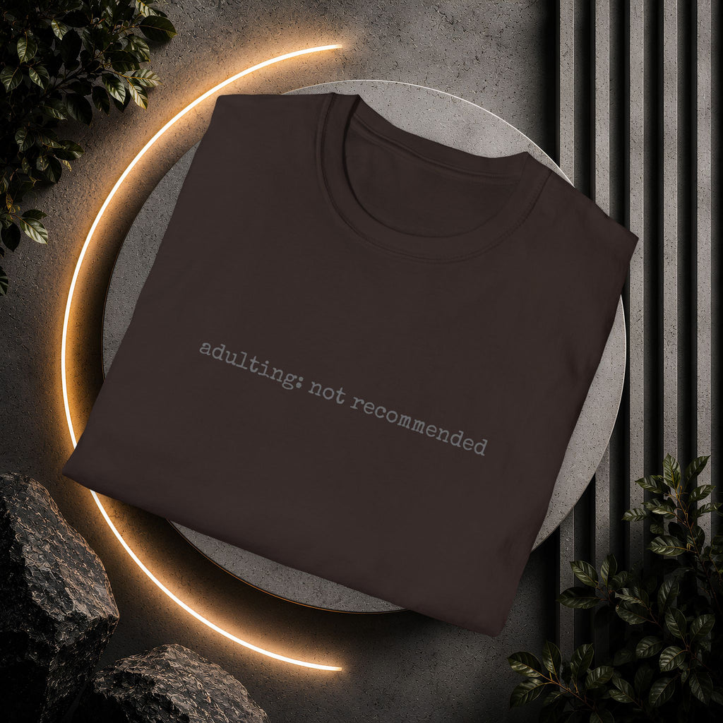 Adulting Not Recommended T-Shirt | Funny Quote Tee
