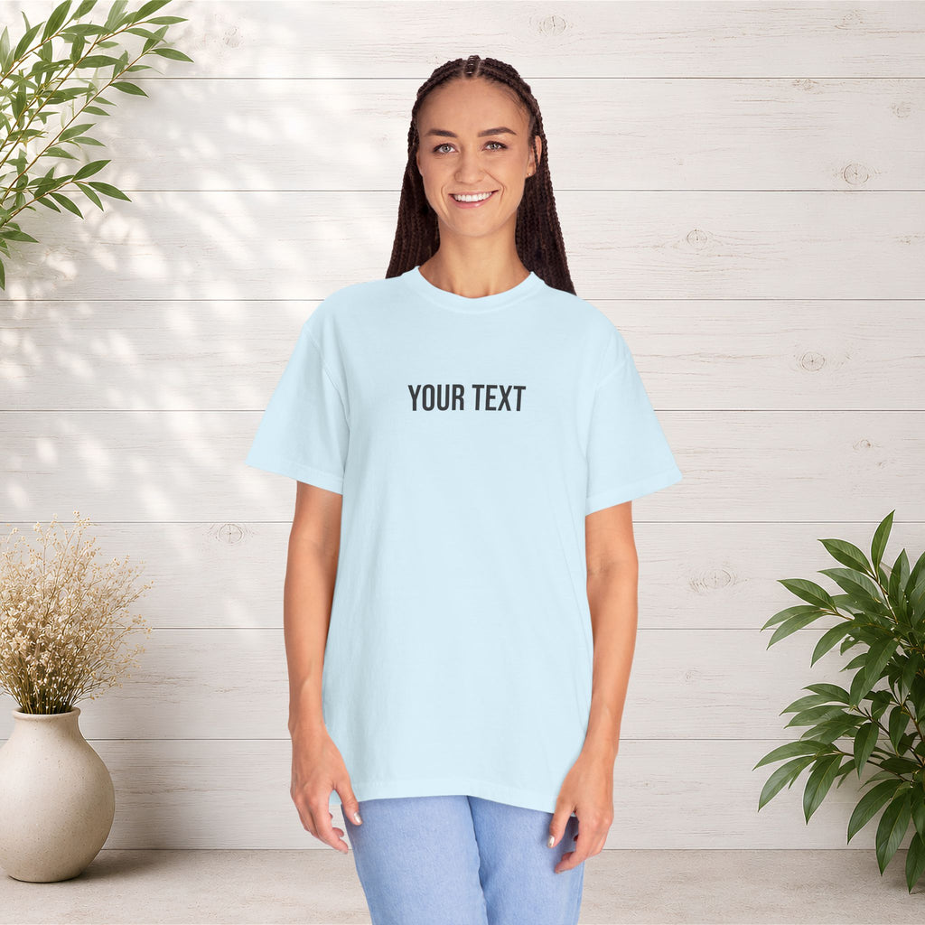 Custom Text T-Shirt — Personalized Text Tee