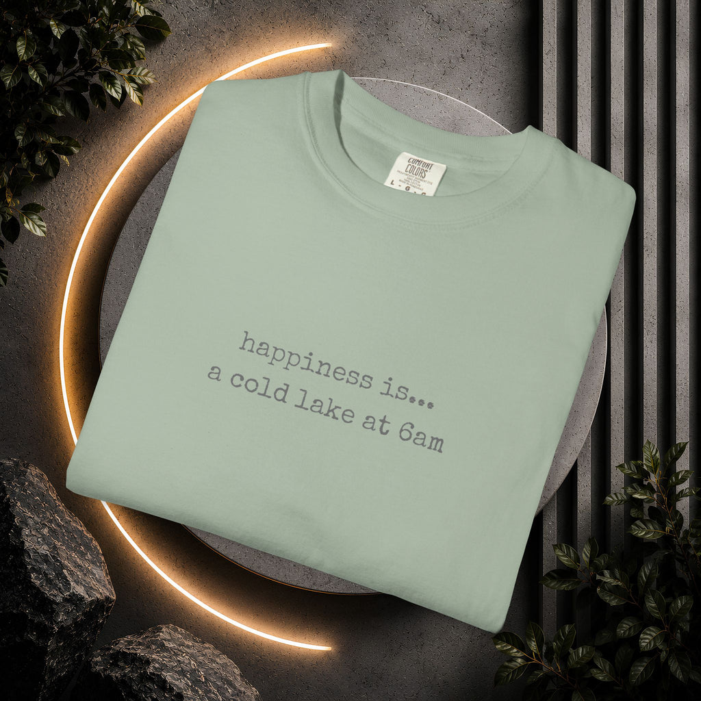Happiness Is a Cold Lake at 6am T-shirt | Cold Water Swimming Tee