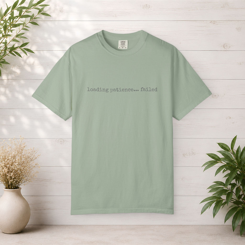 loading patience... failed T-Shirt | Minimalist Text Tee
