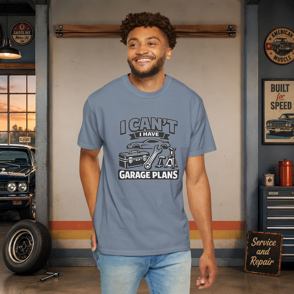 Garage Plans T-Shirt — "I Can't I Have Garage Plans" Mechanics Gift Tee