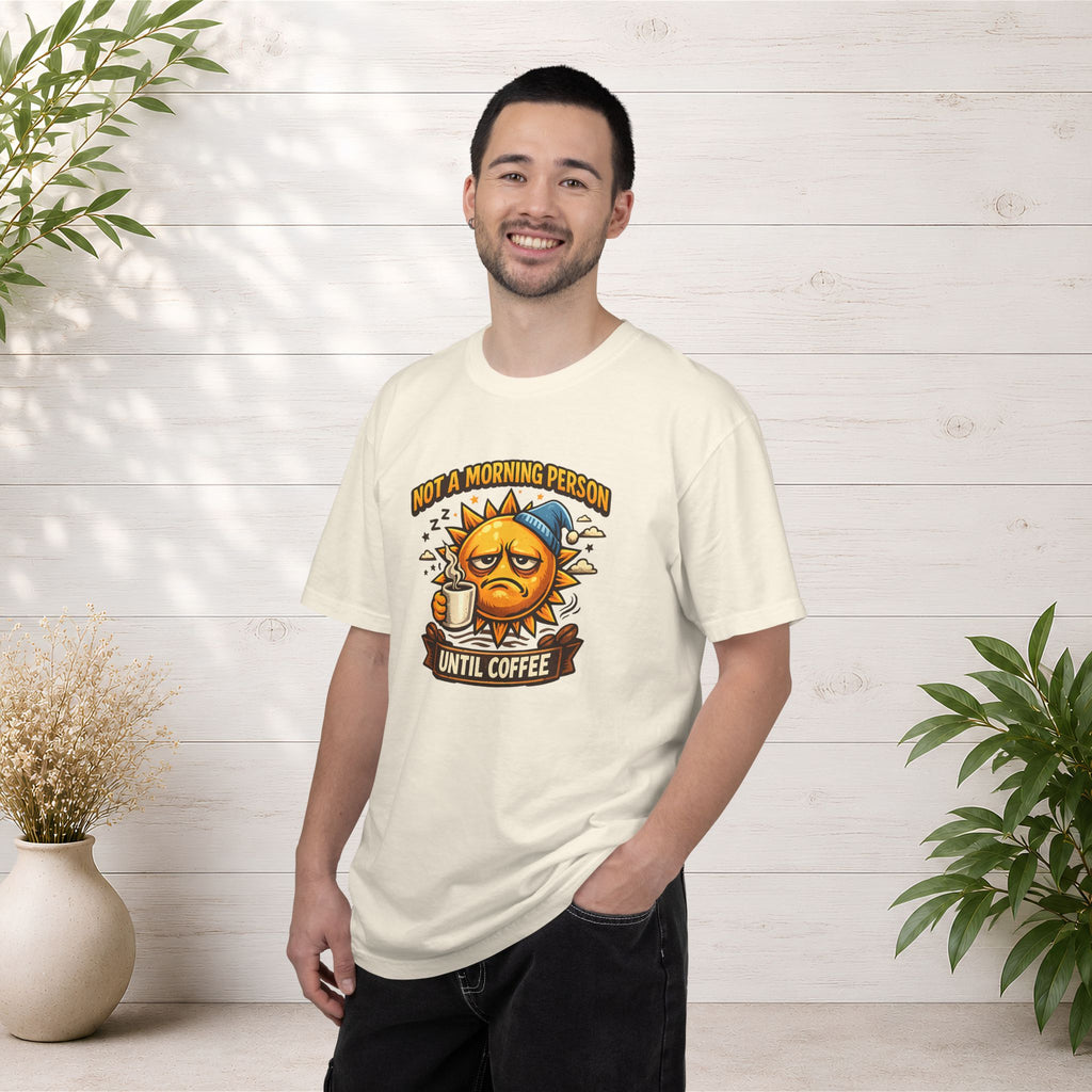 Not a Morning Person Until Coffee T-Shirt