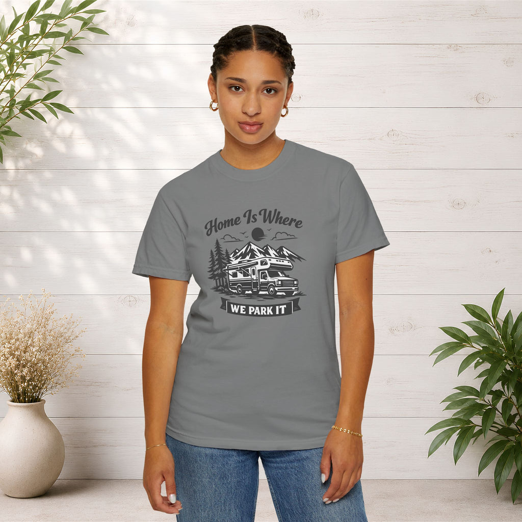 RV Camper T-Shirt — "Home Is Where We Park It" Graphic Tee for RV & van life lovers