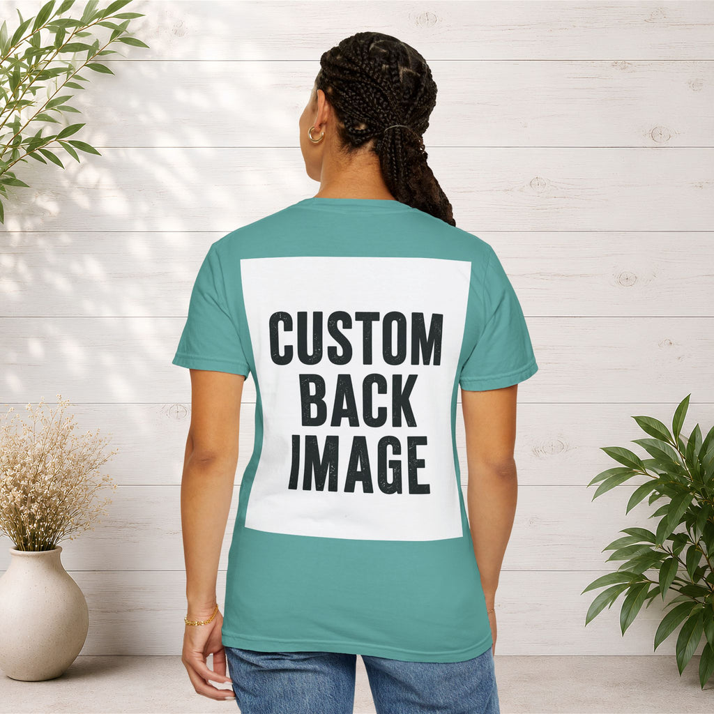 Custom Image Front And Back T-Shirt - Add Your Own Images