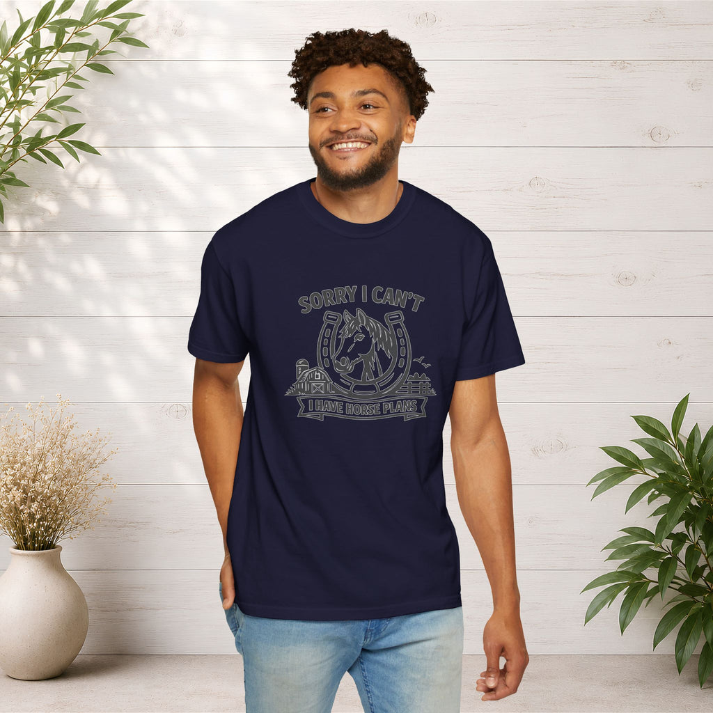 Sorry I Can't I Have Horse Plans T-Shirt