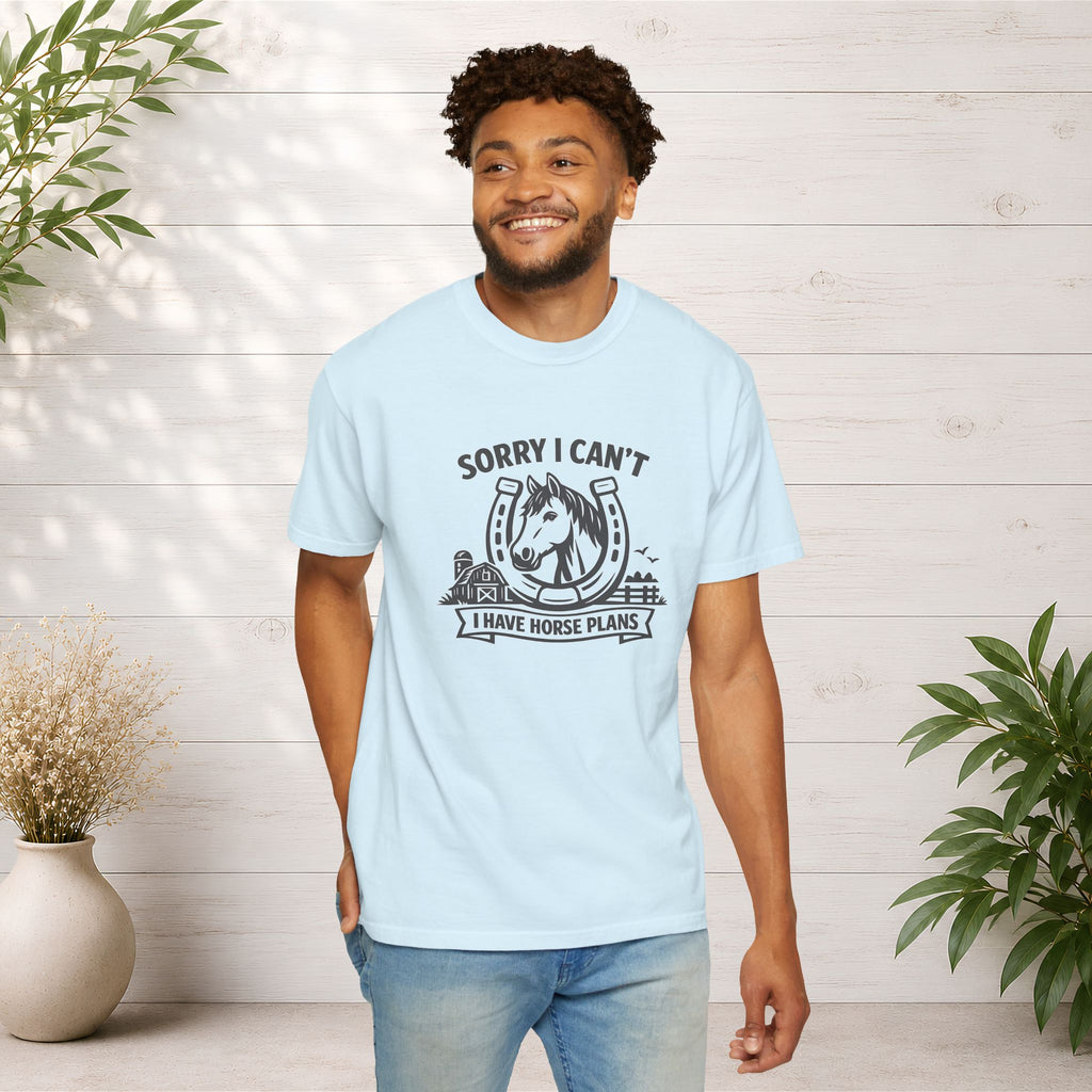 Sorry I Can't I Have Horse Plans T-Shirt