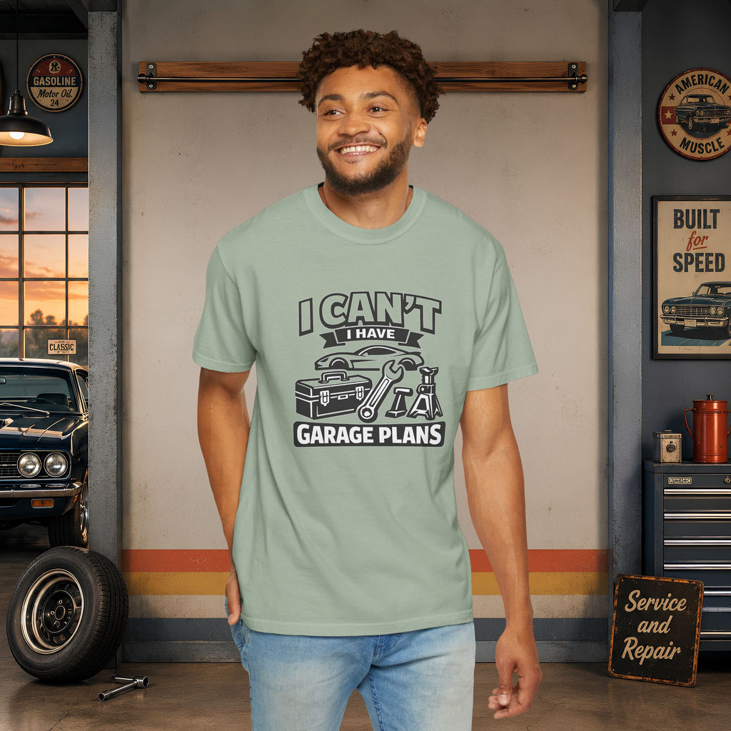 Garage Plans T-Shirt — "I Can't I Have Garage Plans" Mechanics Gift Tee