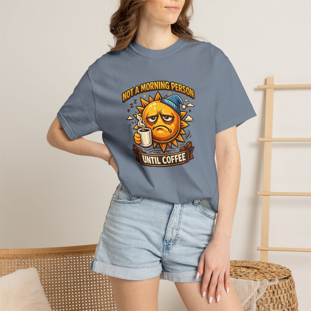 Not a Morning Person Until Coffee T-Shirt