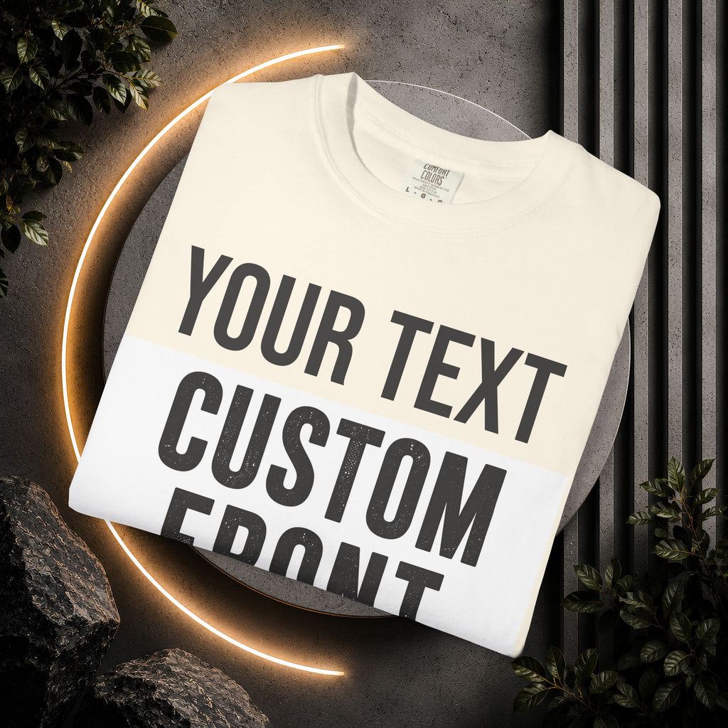 Custom Front Print T-Shirt — Personalized Text & Image Tee