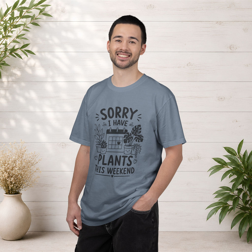 Sorry I Have Plants This Weekend T-Shirt — Funny Plant Lover Tee