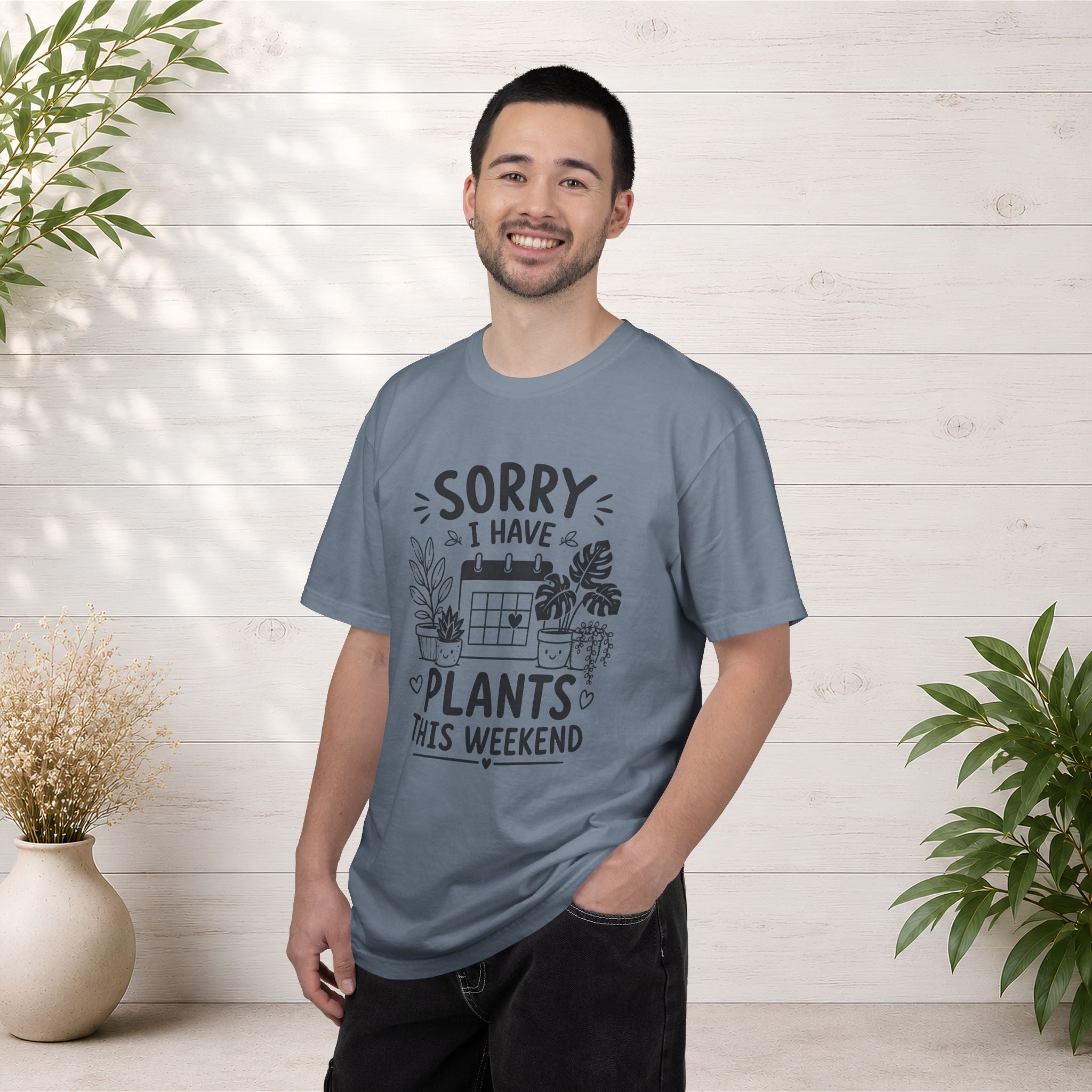 Sorry I Have Plants This Weekend T-Shirt — Funny Plant Lover Tee