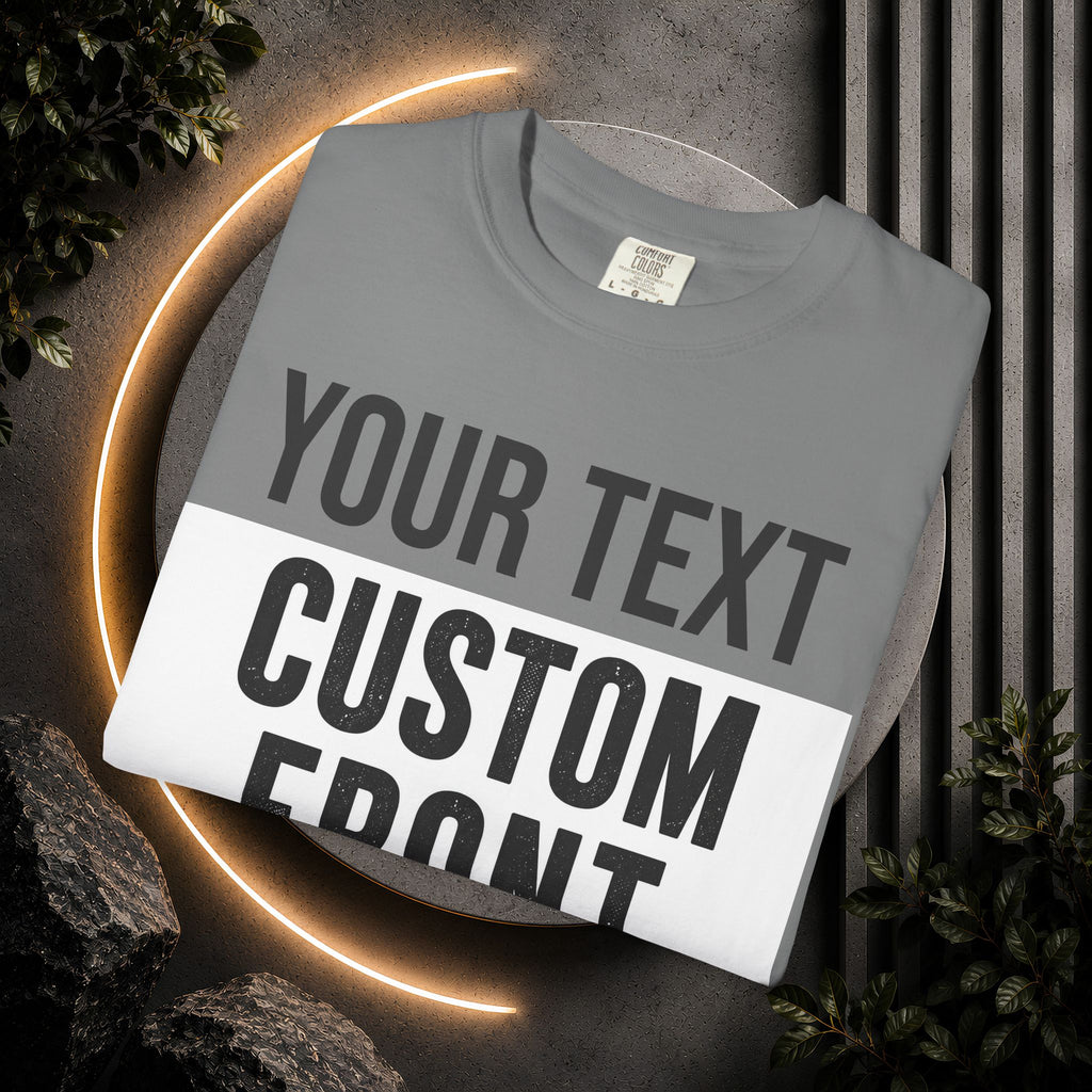 Custom Front Print T-Shirt — Personalized Text & Image Tee