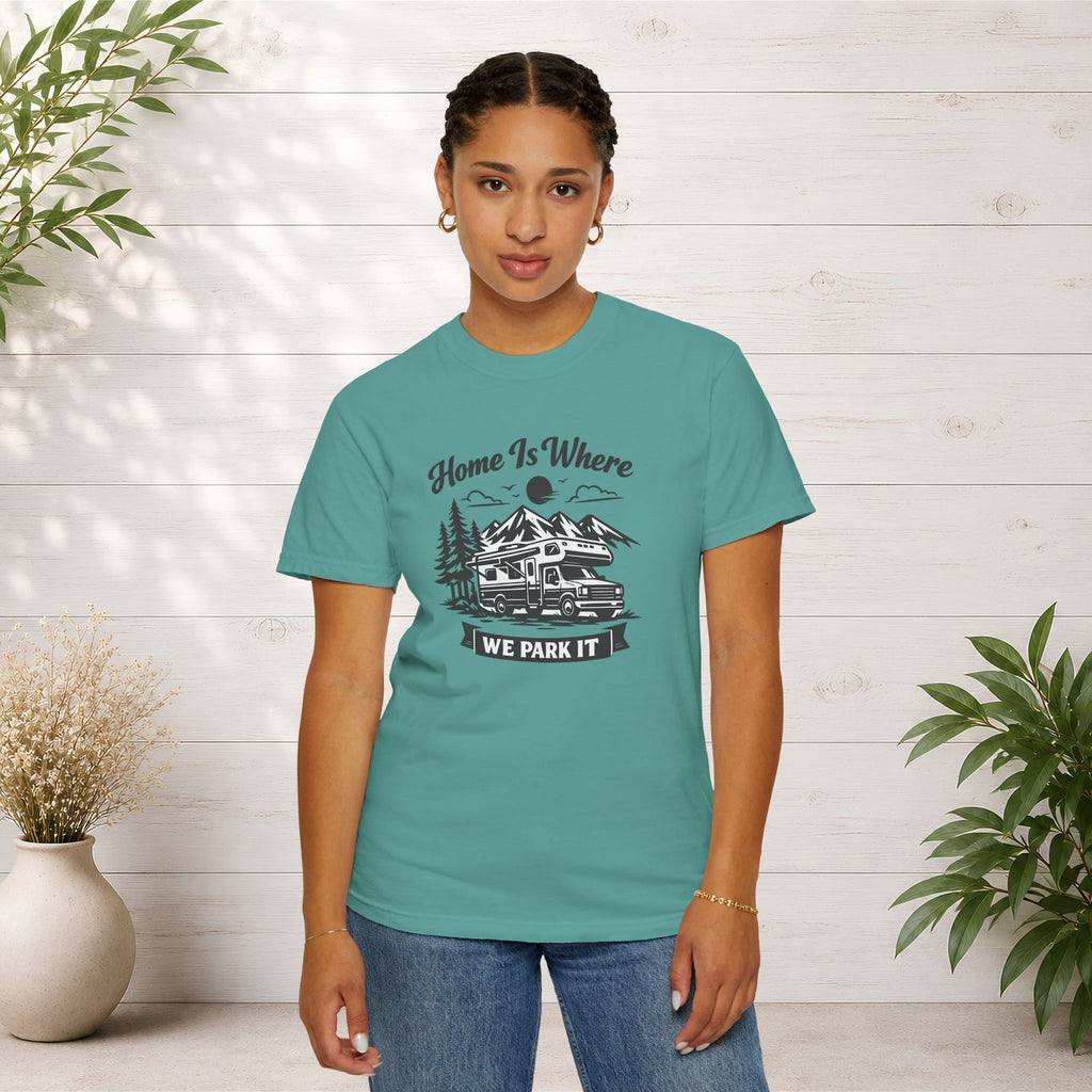 RV Camper T-Shirt — "Home Is Where We Park It" Graphic Tee for RV & van life lovers