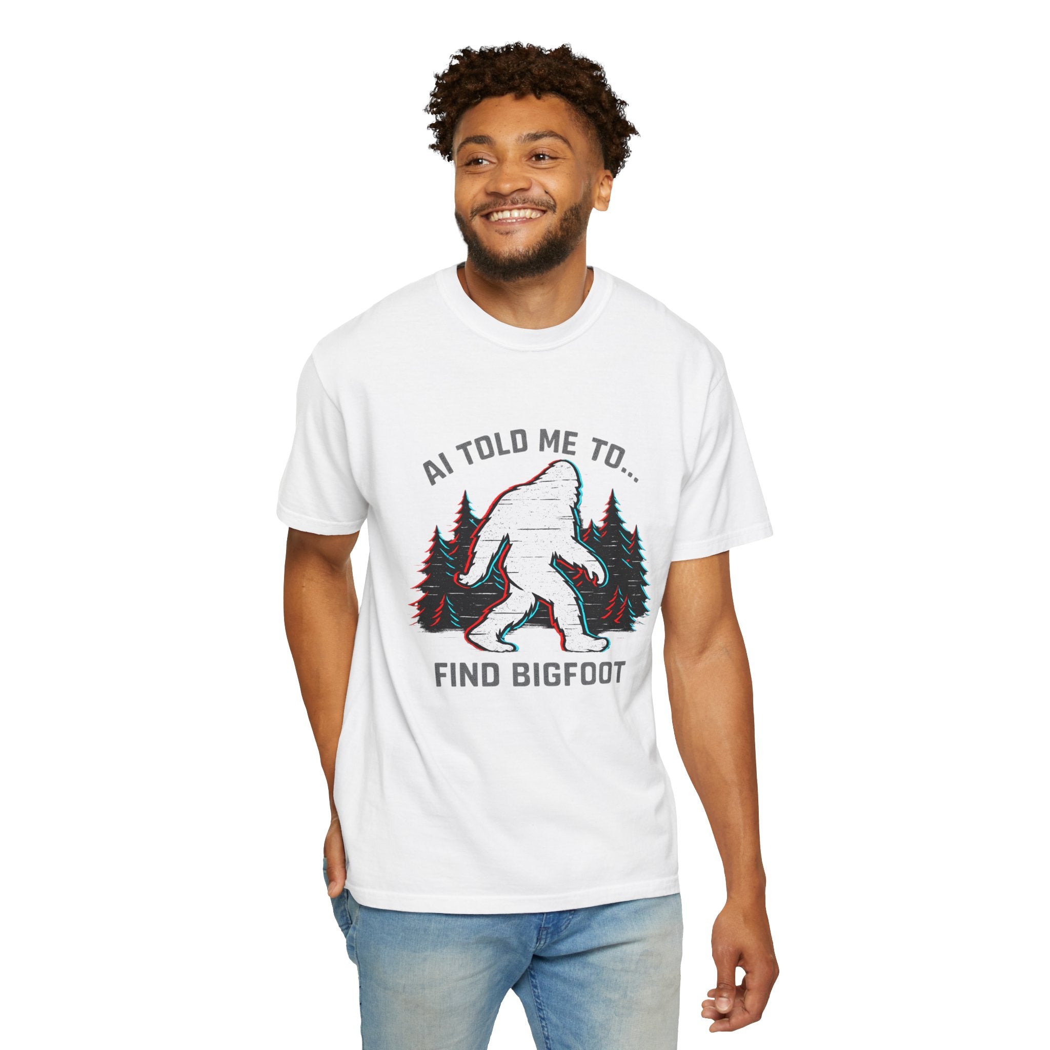 AI Told Me to Find Bigfoot T-Shirt | Bigfoot Sasquatch Forest Graphic