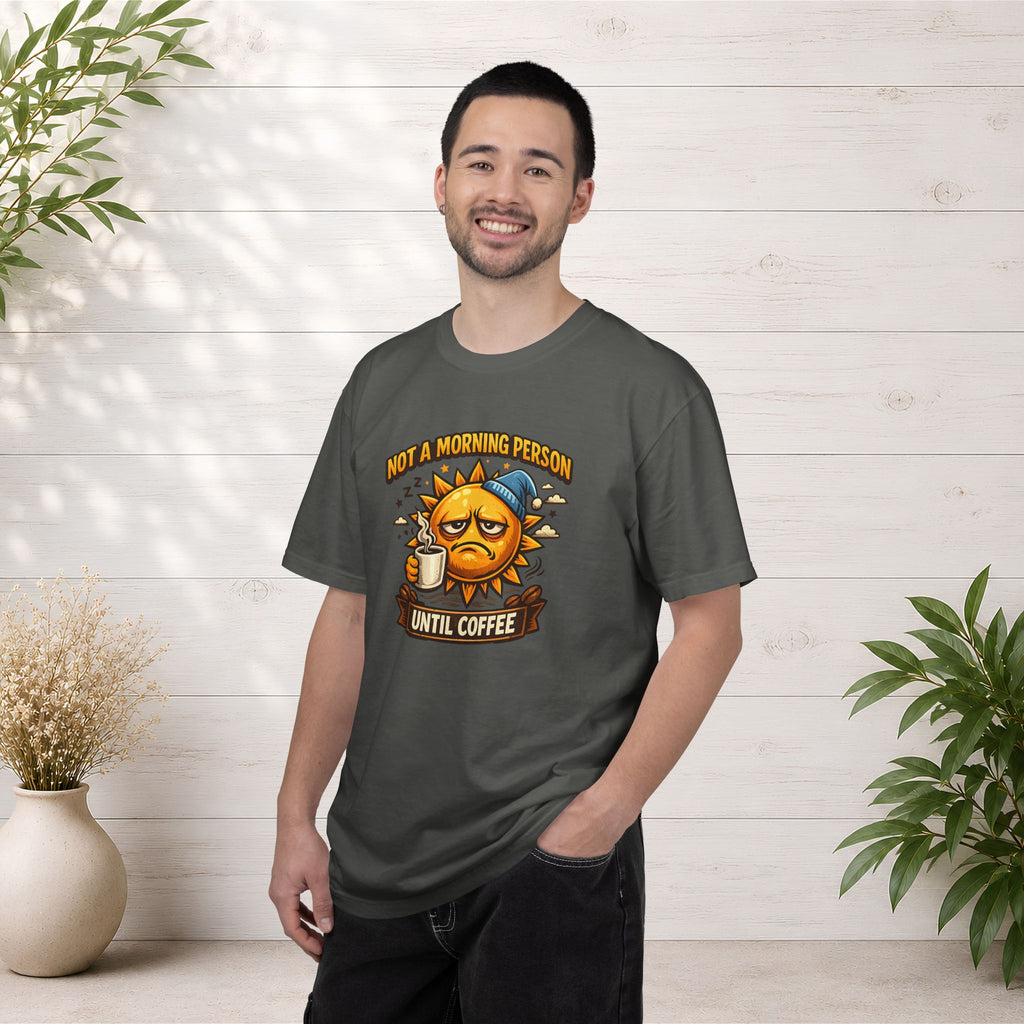 Not a Morning Person Until Coffee T-Shirt