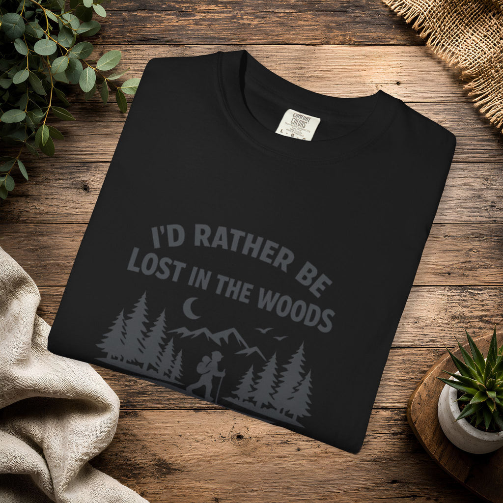 I'd Rather Be Lost In The Woods T-Shirt — Hiking Nature Graphic Tee