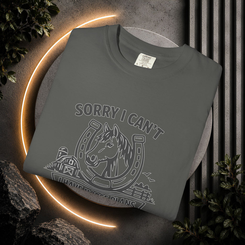 Sorry I Can't I Have Horse Plans T-Shirt