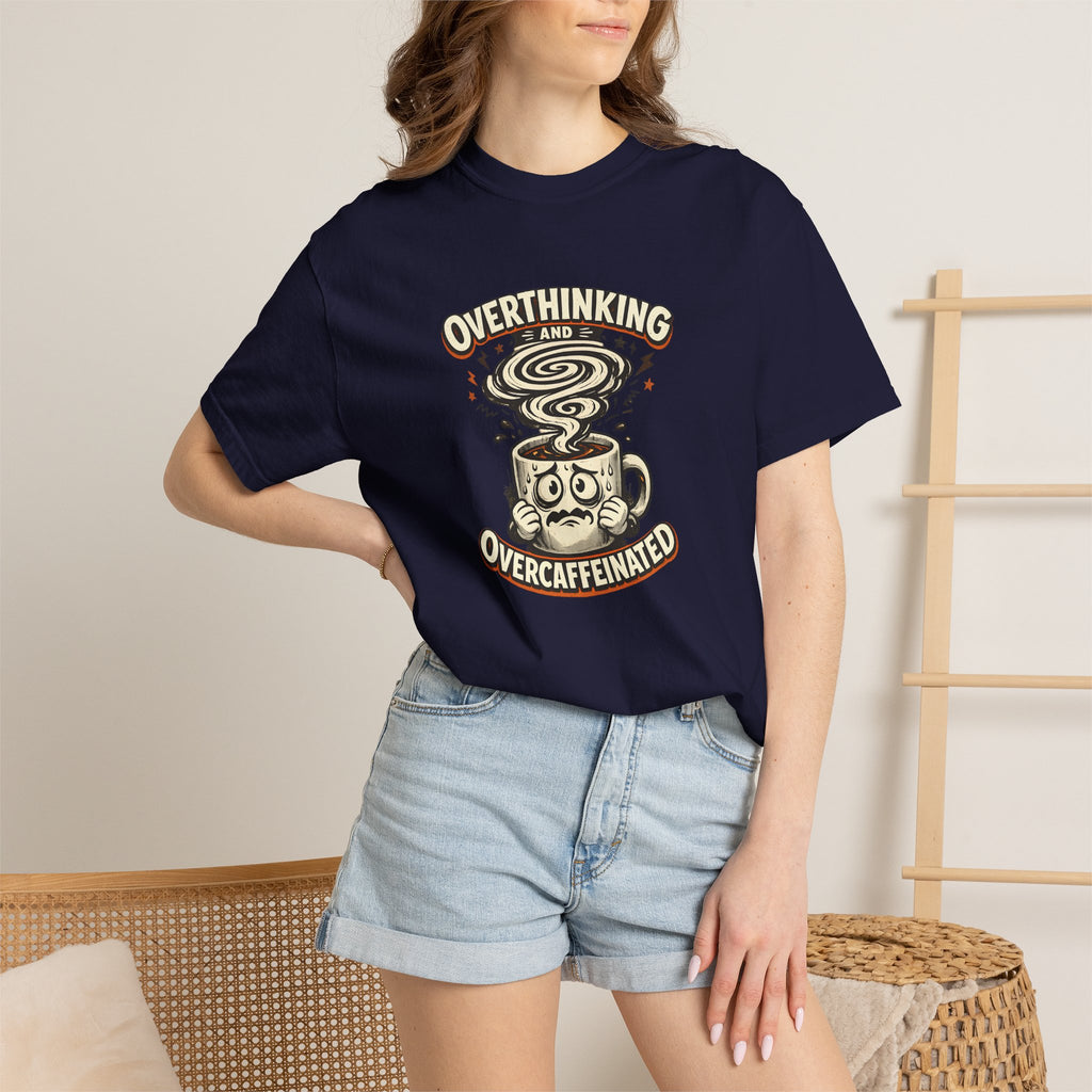 Overthinking & Overcaffeinated T-Shirt — Funny Coffee & Anxiety Graphic Tee