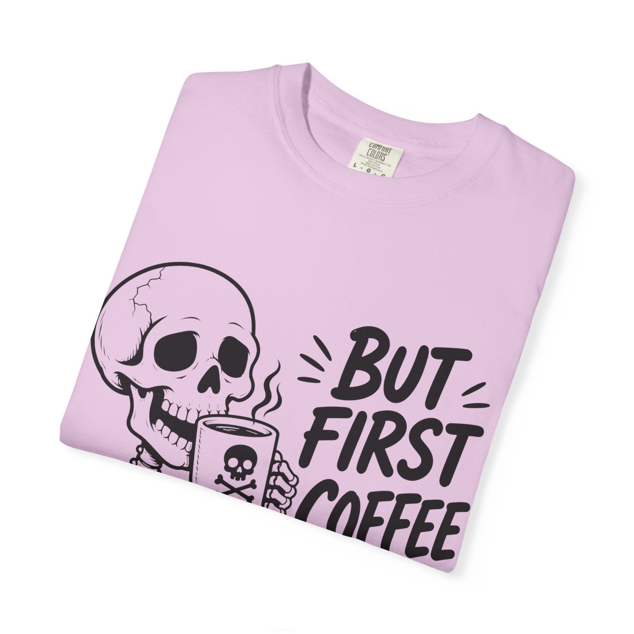 Skeleton Holding Coffee But First Coffee T-Shirt | Coffee Lover Tee