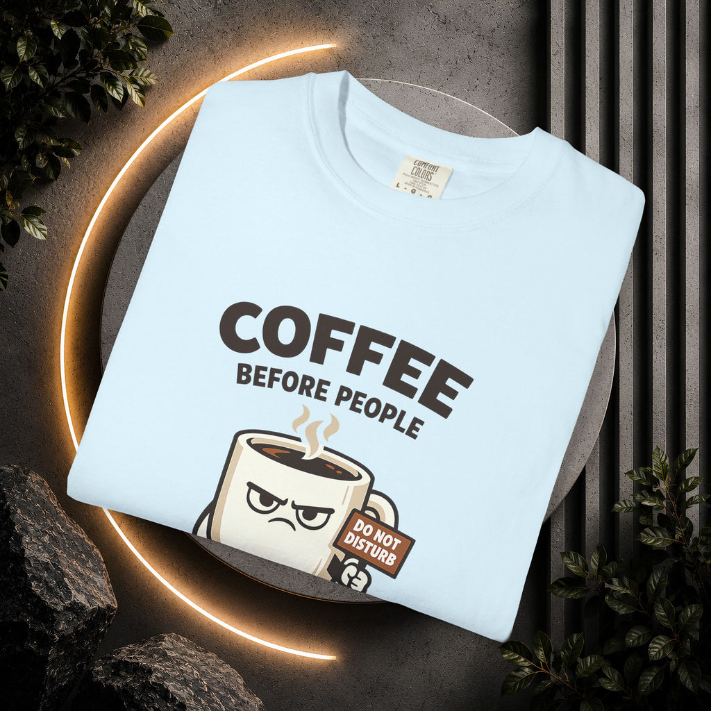 Coffee Before People T‑Shirt — Funny Morning Coffee Graphic Tee