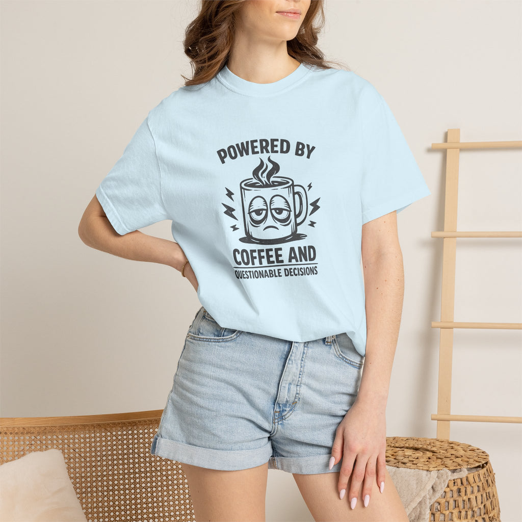 Coffee & Questionable Decisions T-Shirt – Powered by Coffee Graphic Tee