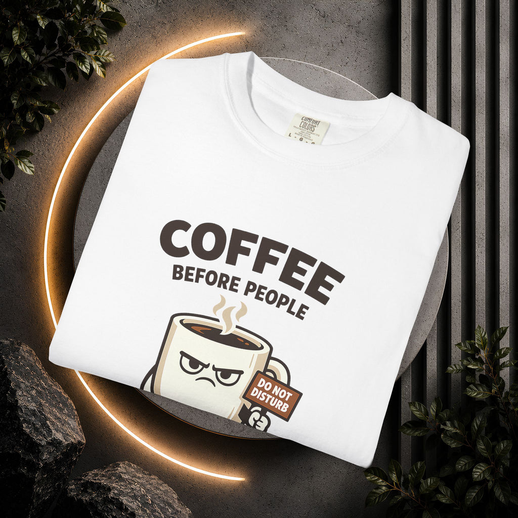 Coffee Before People T‑Shirt — Funny Morning Coffee Graphic Tee