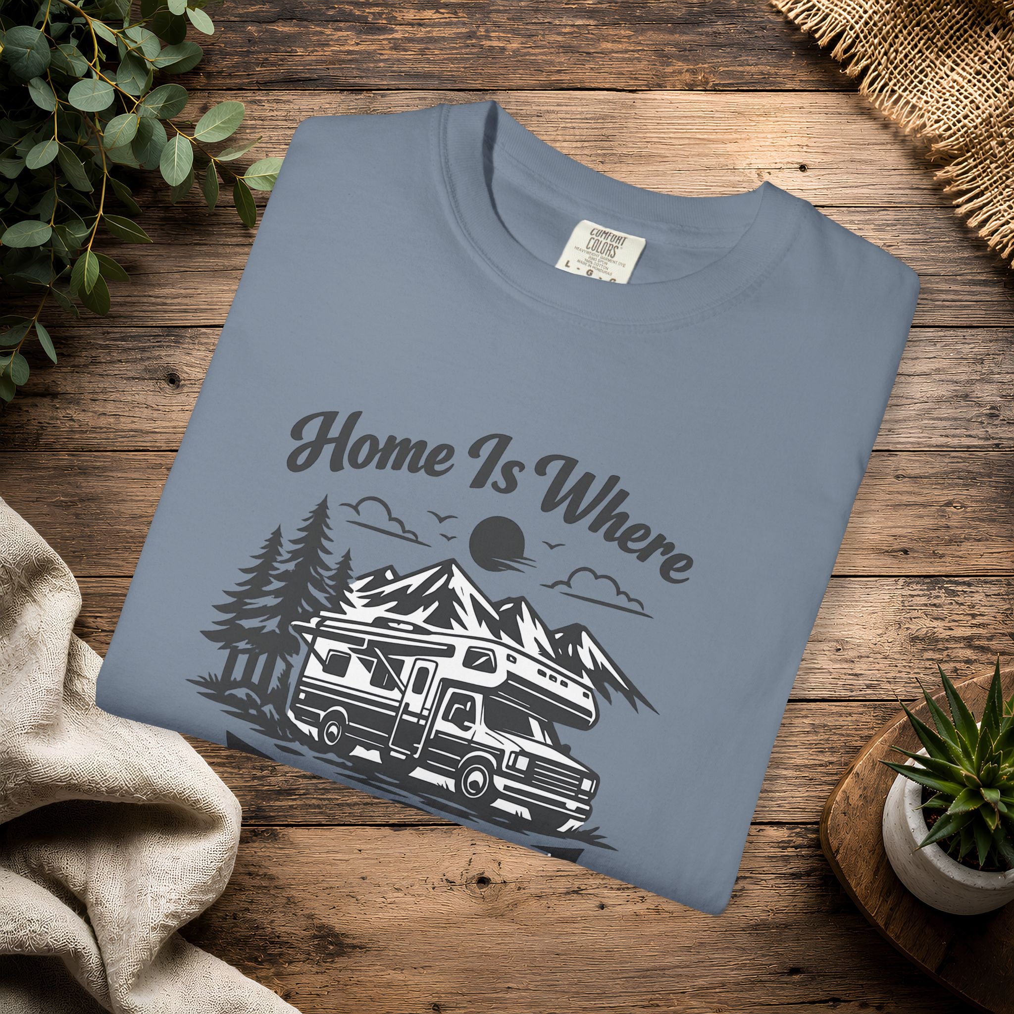 RV Camper T-Shirt — "Home Is Where We Park It" Graphic Tee for RV & van life lovers
