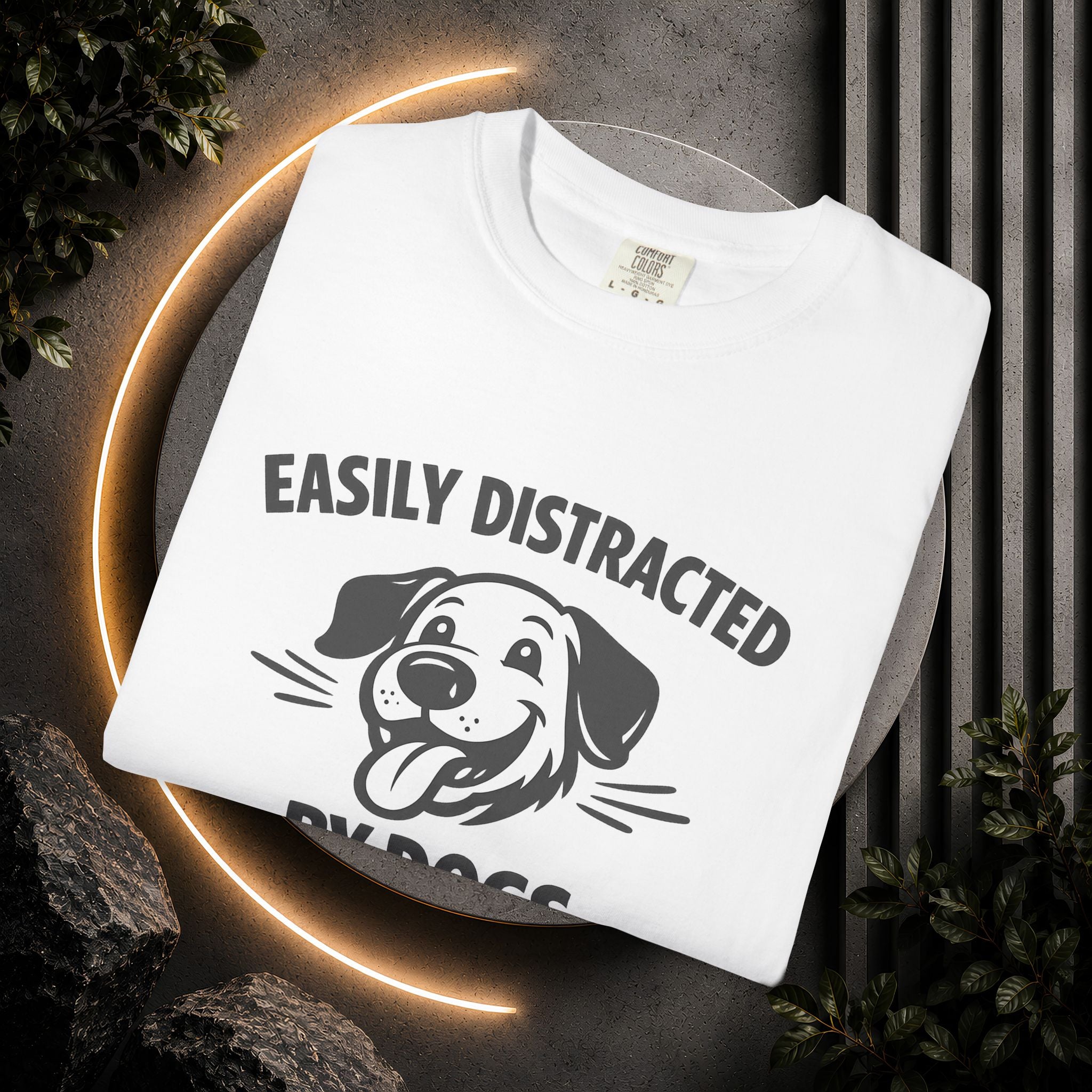 Easily Distracted By Dogs T-Shirt