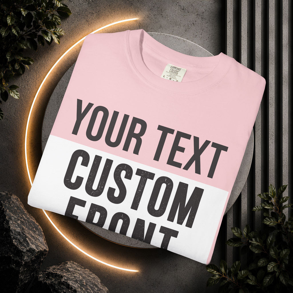Custom Front Print T-Shirt — Personalized Text & Image Tee